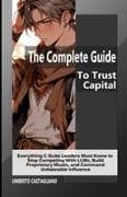 The Complete Guide To Trust Capital
