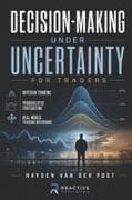 Decision-Making Under Uncertainty for Traders