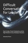 Difficult Conversations for Leaders