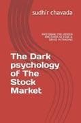 The Dark psychology of The Stock Market