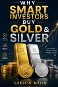 Why Smart Investors Buy Gold & Silver