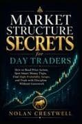 Market Structure Secrets for Day Traders