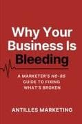 WHY YOUR BUSINESS IS BLEEDING