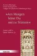 „Am Morgen hörst Du meine Stimme“