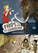 Phips und die Zauberlinse in der Altsteinzeit