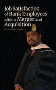 Job Satisfaction of Bank Employees after a Merger and Acquisition