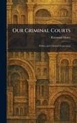 Our Criminal Courts