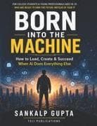 Born Into the Machine