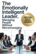 The Emotionally Intelligent Leader