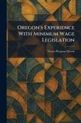 Oregon's Experience With Minimum Wage Legislation
