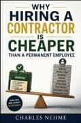 Why Hiring a Contractor Is Cheaper Than a Permanent Employee