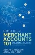 High Risk Merchant Accounts 101