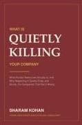 What Is Quietly Killing Your Company