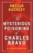 The Mysterious Poisoning of Charles Bravo