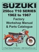 SUZUKI T10 SERIES 1962-1967 FACTORY WORKSHOP MANUAL AND ILLUSTRATED PARTS CATALOGUE
