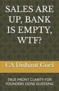 SALES ARE UP, BANK IS EMPTY, WTF?