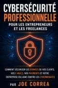 Cybersécurité Professionnelle pour les Entrepreneurs et les Freelances