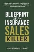 Blueprint of an Insurance Sales Killer