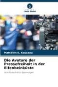 Die Avatare der Pressefreiheit in der Elfenbeinküste