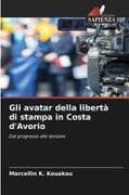 Gli avatar della libertà di stampa in Costa d'Avorio