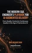 The Modern SQA Engineer's Playbook for AI-Augmented Delivery