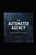 The Automated Agency