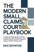 The Modern Small Claims Court Playbook