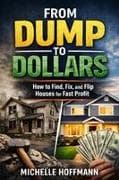 FROM DUMP TO DOLLARS