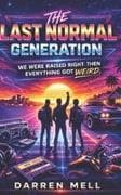 The Last Normal Generation