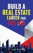 Build a Real Estate Career That Fits You