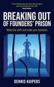 Breaking Out of Founders' Prison