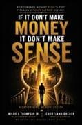 If It Don't Make Money, It Don't Make Sense