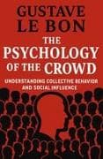 The Psychology of The Crowd