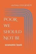 POOR we should NOT be