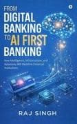 From Digital Banking to AI First Banking