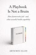 A Playbook Is Not A Brain
