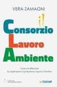 Consorzio Lavoro Ambiente. Come si è affermata la cooperazione di produzione e lavoro in Trentino