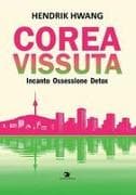 Corea vissuta. Incanto ossessione detox