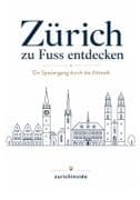 Zürich zu Fuss entdecken