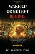 WAKE UP OR BE LEFT BEHIND