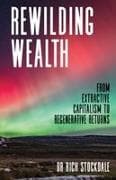 Rewilding Wealth