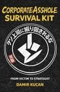 Corporate Asshole Survival Kit