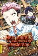 Herr Lehrer, wir werden die Welt zerstören! 08