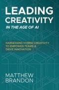 Leading Creativity in the Age of AI