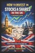 How to Invest in Stocks & Shares in the UK