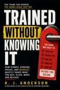 Trained Without Knowing It