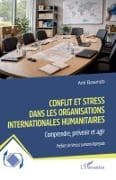 Conflit et stress dans les organisations internationales humanitaires