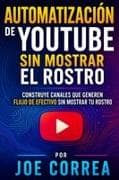 Automatización de YouTube sin Mostrar el Rostro