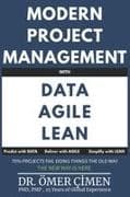 Modern Project Management with Data, Agile and Lean