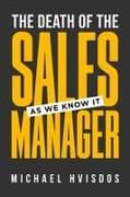 The Death of the Sales Manager